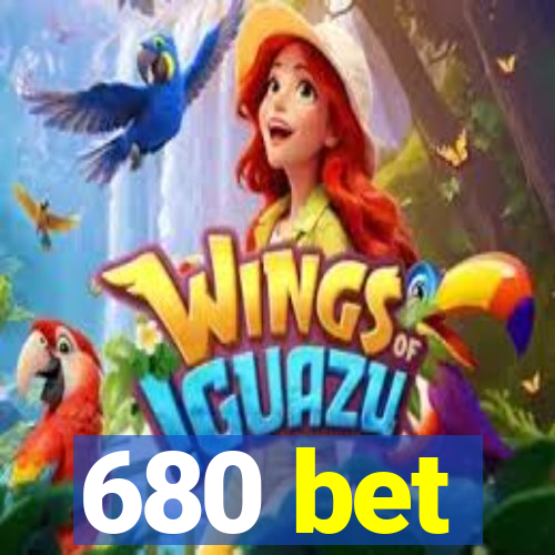 680 bet